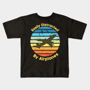 Easily Distracted by Airplanes, Gift for Airplane Lover, Aviation Shirt, Funny Pilot Shirt, Retro Vintage Plane, Aviator Shirt Birthday Gift Kids T-Shirt